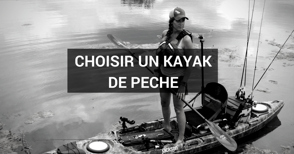 Choisir son kayak pour la pêche