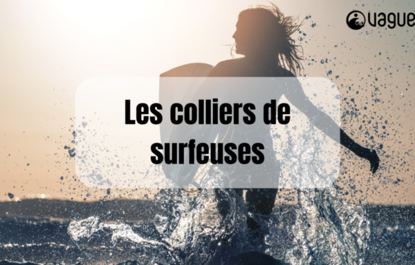 Les colliers de surfeuses