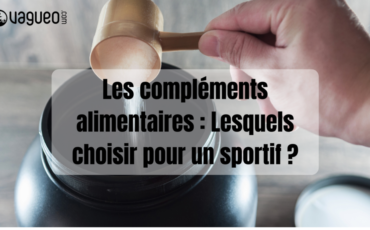 Les compléments alimentaires : Lesquels choisir pour un sportif ?