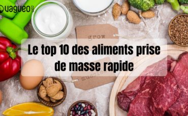 Le top 10 des aliments prise de masse rapide